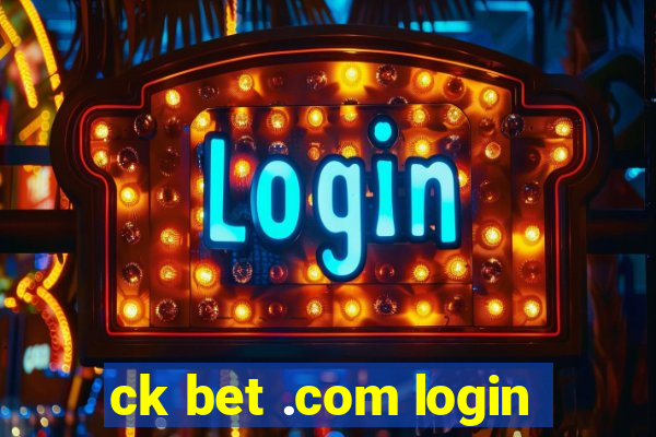 ck bet .com login